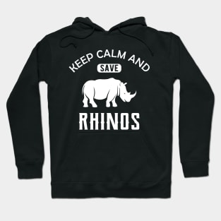 Rhino - Keep calm and save rhinos Hoodie